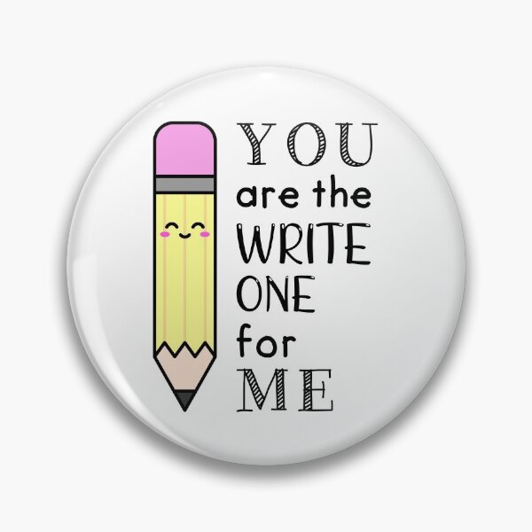 Item preview, You Are The Write For Me. Romantic pun. designed and sold by TashaVector.