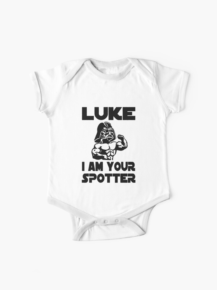 Luke I Am Your Spotter  Baby One-Piece for Sale by RaniStore