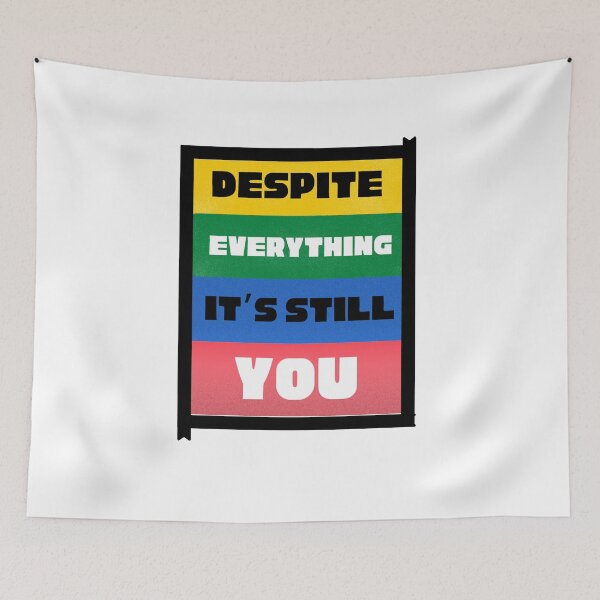 Item preview, Despite everything it's still you designed and sold by Varshinee.