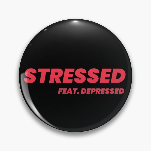 Item preview, Stressed And Depressed designed and sold by Wachi-A.