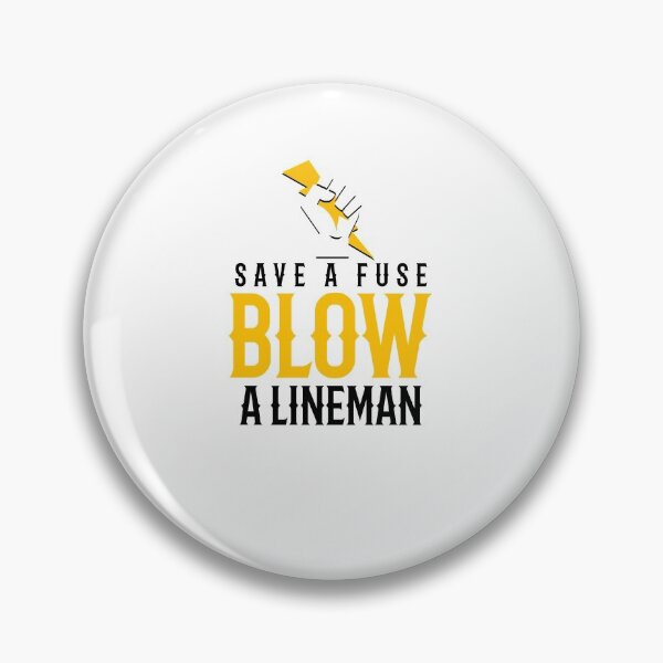 Item preview, Save A Fuse Blow A Lineman [BW] designed and sold by TeesYouWant.