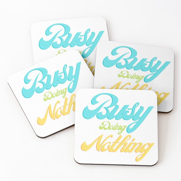 Item preview, BUSY DOING NOTHING, Lazy, Busy, "Busy Doing Nothing" designed and sold by Eteees.