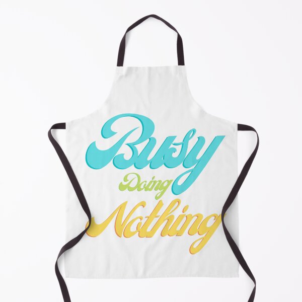 Item preview, BUSY DOING NOTHING, Lazy, Busy, "Busy Doing Nothing" designed and sold by Eteees.