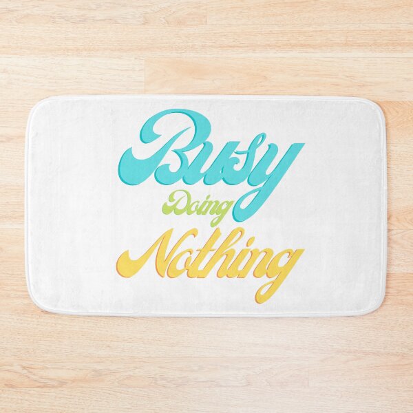 Item preview, BUSY DOING NOTHING, Lazy, Busy, "Busy Doing Nothing" designed and sold by Eteees.
