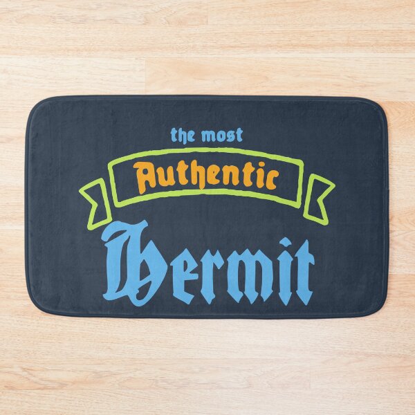 Item preview, The Most Authentic Hermit designed and sold by Chubuter.