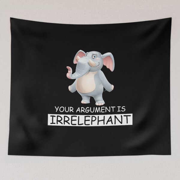 Item preview, YOUR ARGUMENT IS IRRELEPHANT GIFTS designed and sold by ContreiDesign.