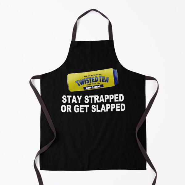 Item preview, Tea Stay Strapped or Get Slapped Funny Twisted designed and sold by estherbex2c.
