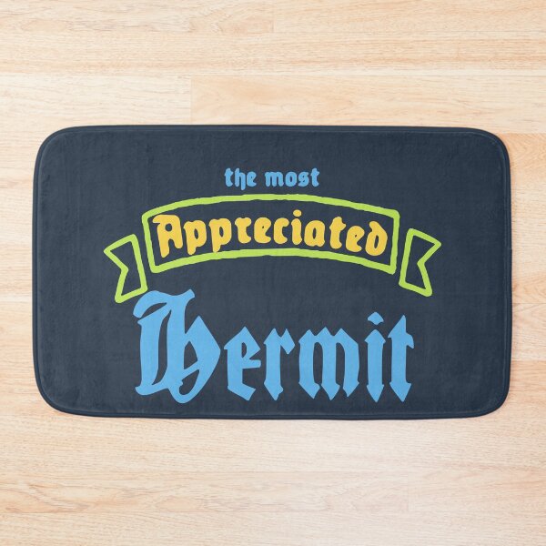 Item preview, The Most Appreciated Hermit designed and sold by Chubuter.