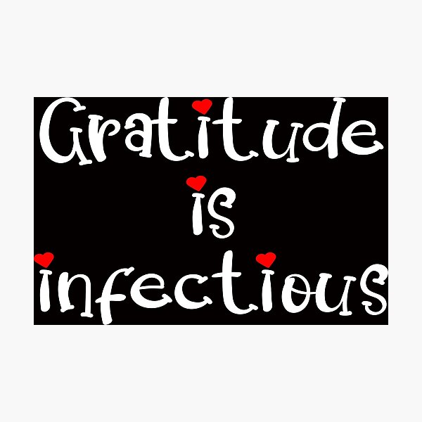 Item preview, GRATITUDE IS INFECTIOUS Inspirational Quote Practice Gratitude designed and sold by Carl's Clothing.
