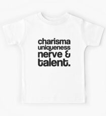 Charisma, Uniqueness, Nerve & Talent Kids Tee