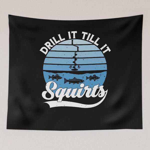 Item preview, Drill It Till It Squirts Funny Winter Ice Fishing Vintage designed and sold by HeroTee.
