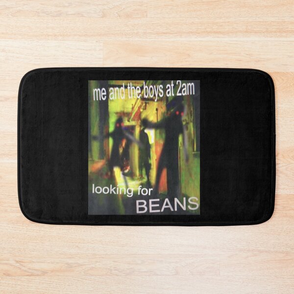 Item preview, Me-And-The-Boys-Looking-For-Beans-At-2am-Funny-Dank-Meme designed and sold by vnhk165.