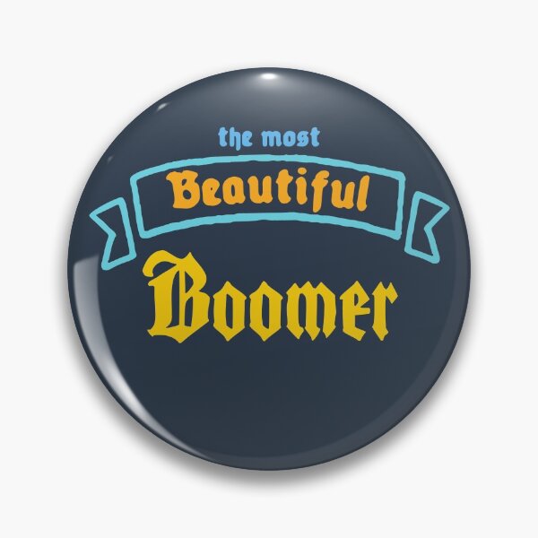 Item preview, The Most Beautiful Boomer designed and sold by Chubuter.