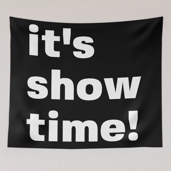 Item preview, It's Show Time! designed and sold by Legit Hooligan.