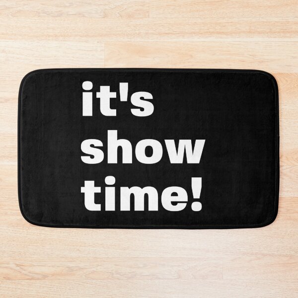 Item preview, It's Show Time! designed and sold by Legit Hooligan.