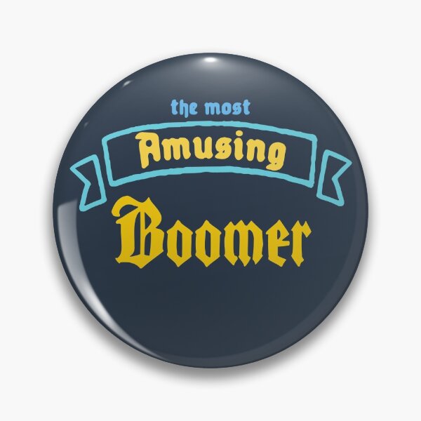 Item preview, The Most Amusing Boomer designed and sold by Chubuter.