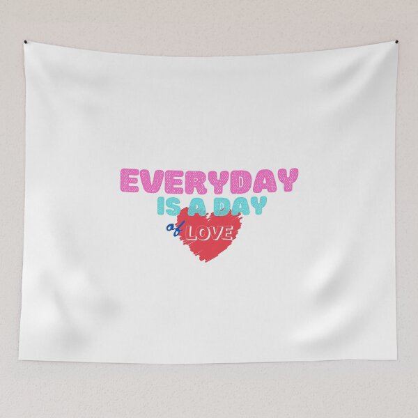 Item preview, Every day is a day of love.  designed and sold by Flower Shop.