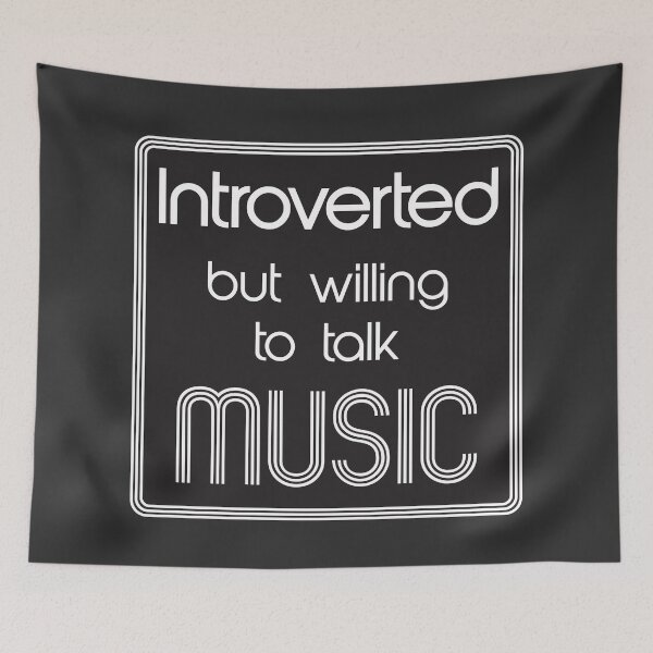 Item preview, Introverted but willing to talk Music designed and sold by MysticPotato.