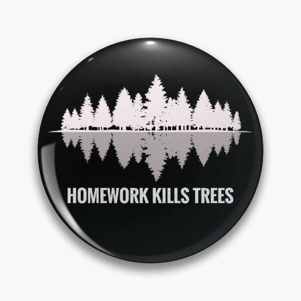 Item preview, Homework Kills Trees - Funny School Homework Gift designed and sold by leofel.