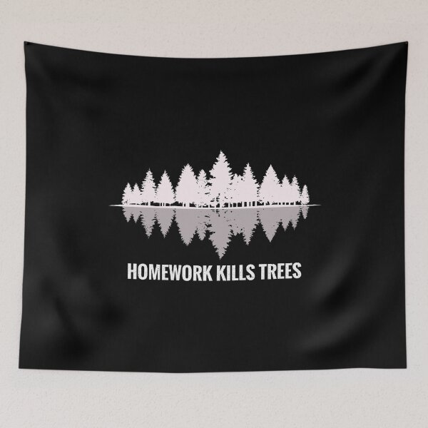 Item preview, Homework Kills Trees - Funny School Homework Gift designed and sold by leofel.