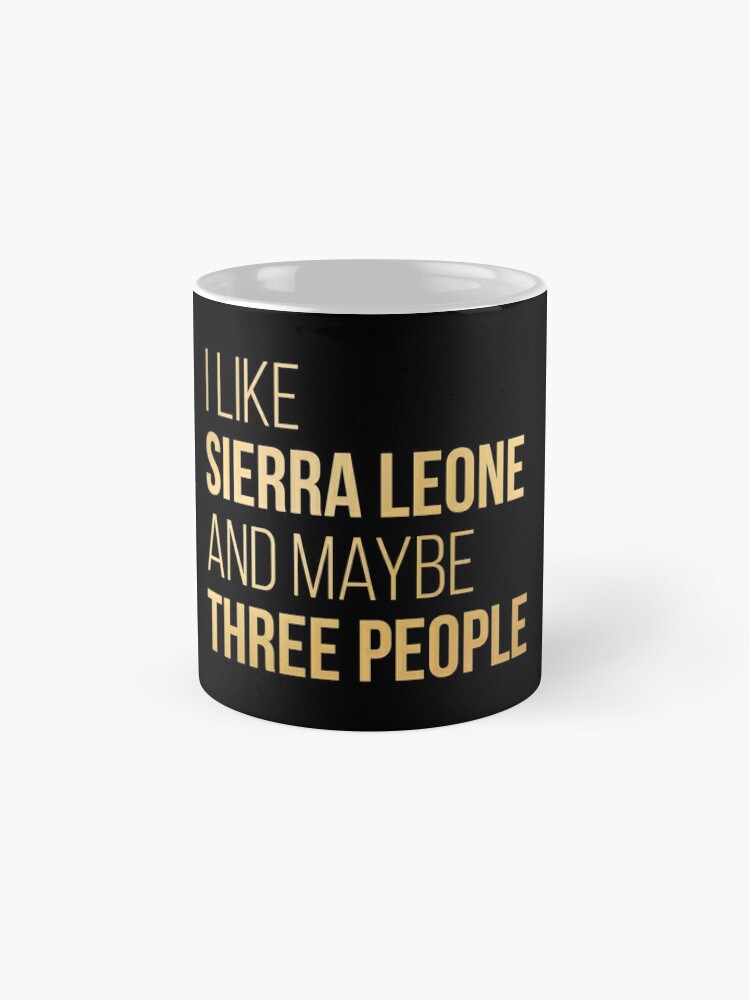 Discover I Like Sierra Leone And Maybe Three People in Gold Coffee Mugs