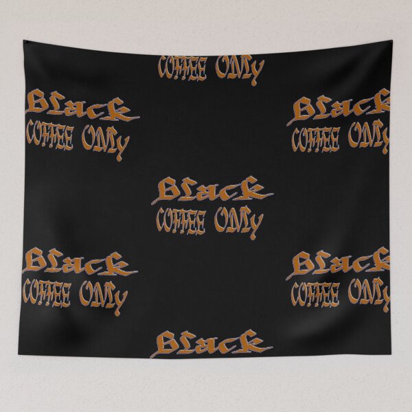 Item preview, Black Coffee Only, Need Coffee Please designed and sold by FADYMAG.