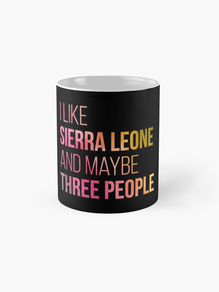 Discover I Like Sierra Leone And Maybe Three People in Watercolor Coffee Mugs