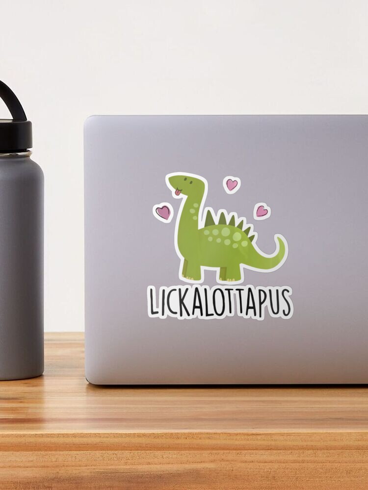 Gift Sticker : Lickalottapus Dino Funny For Lesbian Valentines Day Dinosaur  Kids