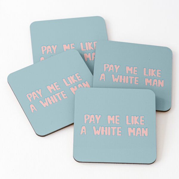 Item preview, Pay Me Like A White Man designed and sold by pipeswitz.