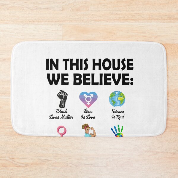 Item preview, In This House We Believe Love Is Love Science Is Real Feminism Is For Everyone No Human Is Illegal Kindness Is Everything  designed and sold by Enraged46.