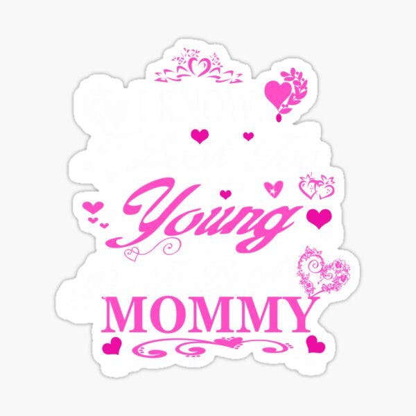 Item preview, I know i look too young to be a MOMMY designed and sold by Nitronus.