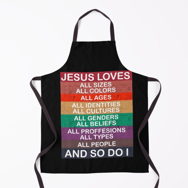 Item preview, Jesus Loves All Sizes All Colors All Ages All Identities All Cultures All Genders All Beliefs All Proffestions All Types All People And So Do I designed and sold by Enraged46.