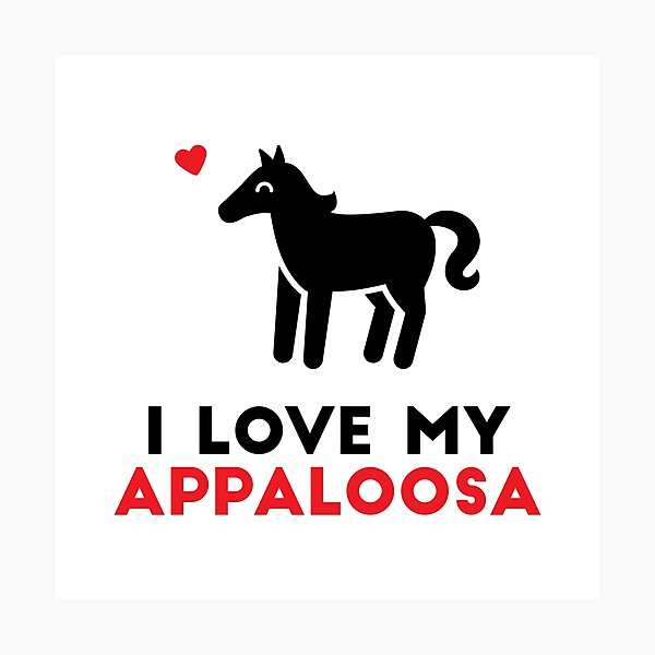 Item preview, I Love My Appaloosa designed and sold by InkTheMoon.