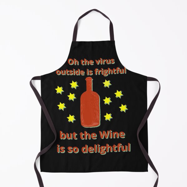 Item preview, THE virus outside is frightful but the WINE is so delightful!! designed and sold by Tifaprint.