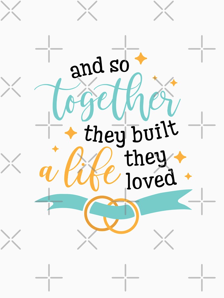 Valentines And So They Built A Life They Loved by NextLVLShirts