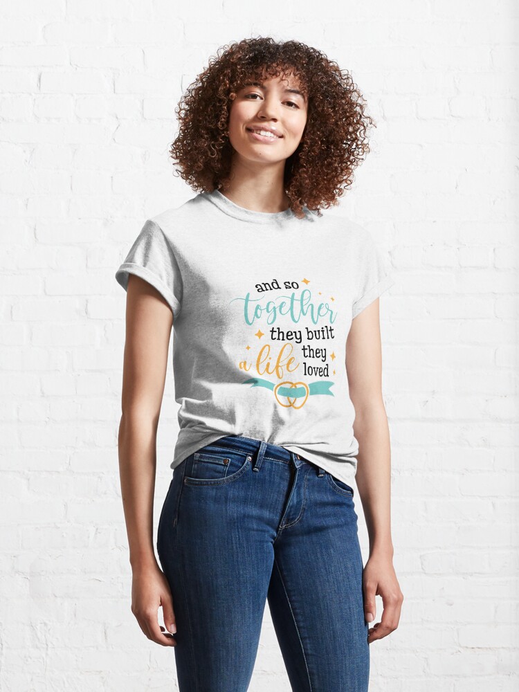 Alternate view of Valentines And So They Built A Life They Loved Classic T-Shirt