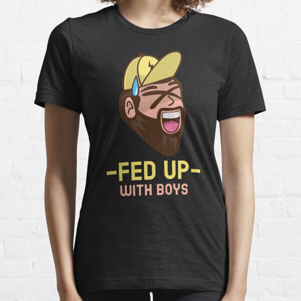 Fed Up With Boys Essential T-Shirt