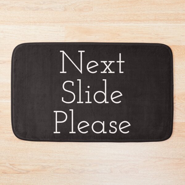 Item preview, Next Slide Please designed and sold by BeardedTree.