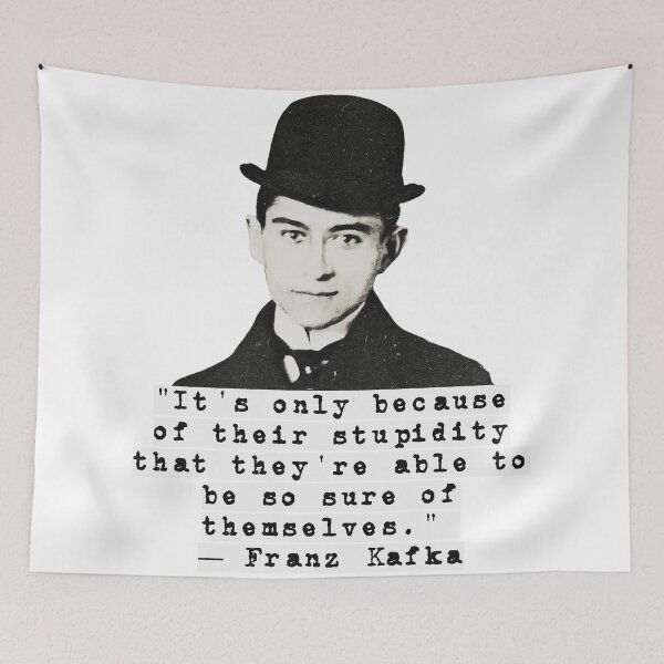 Item preview, Franz Kafka Stupidity Quote designed and sold by avit1.