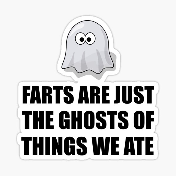 Farts Are Ghosts Sticker