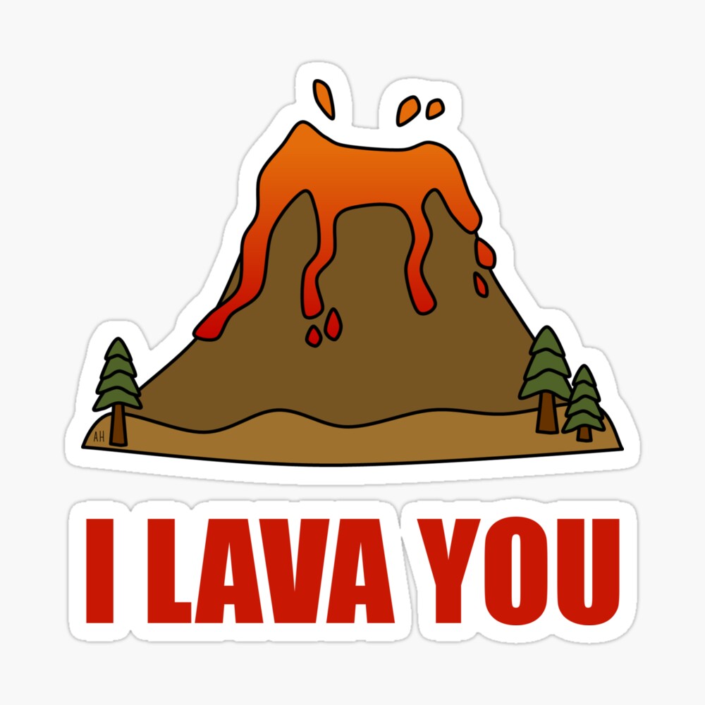 I Lava You Volcano I Lava You Volcano