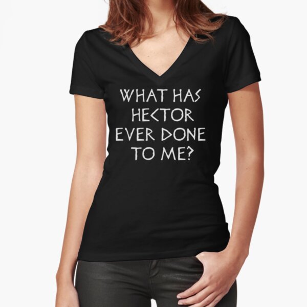 Item preview, What has Hector ever done to me?  designed and sold by ClaireStag.