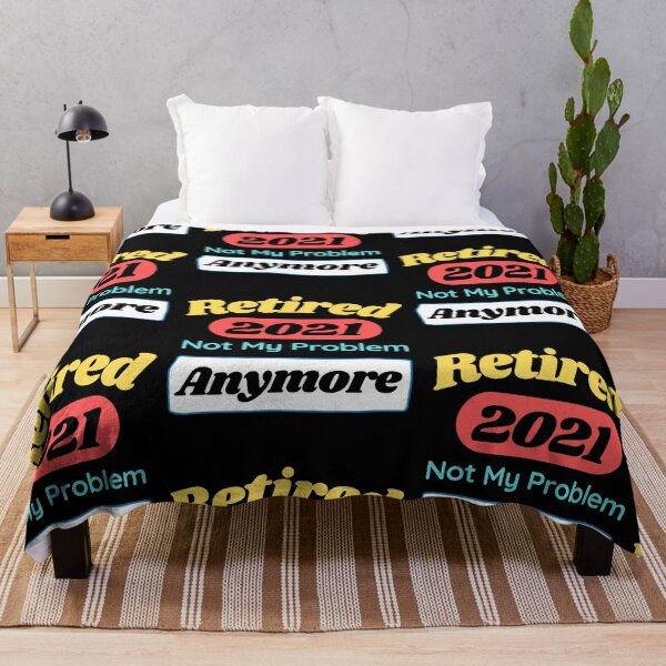 Item preview, Retired Since 2021 - Not My Problem Any More designed and sold by PrintexDesigns.