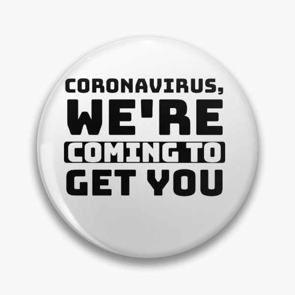 Item preview, Coronavirus we're coming to get you - Vaccine ready - Funny Affirmation Quote  designed and sold by esteemart.