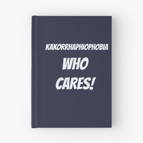 Item preview, Kakorrhaphiophobia who cares designed and sold by Areashor.