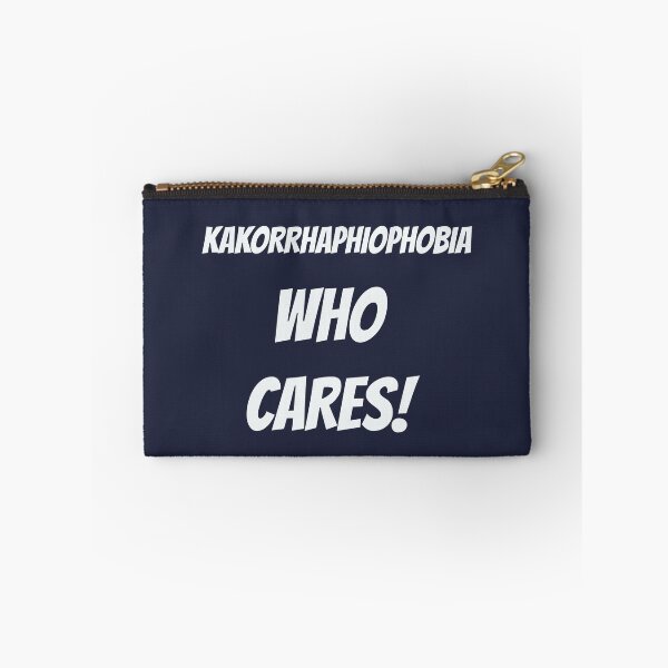 Item preview, Kakorrhaphiophobia who cares designed and sold by Areashor.