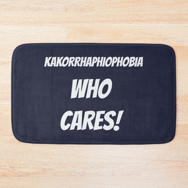 Item preview, Kakorrhaphiophobia who cares designed and sold by Areashor.