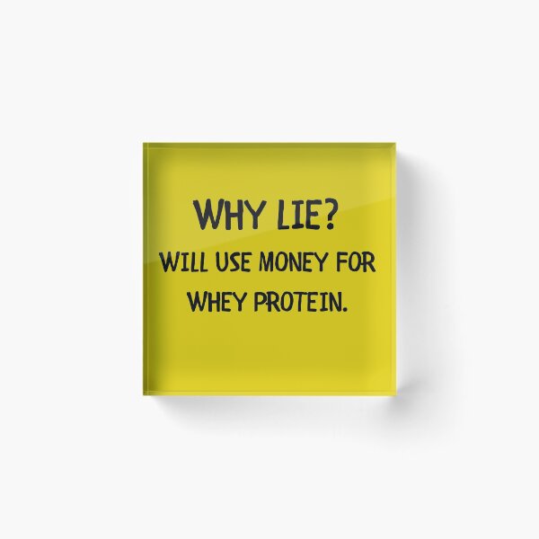 Item preview, Why lie? Will use money for whey protein designed and sold by msify.