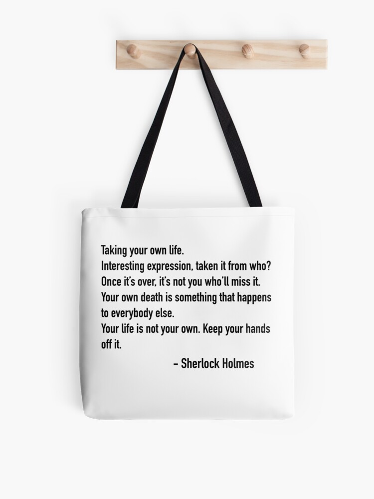 Sherlock Quote Taking Your Own Life Tote Bag By Melokkk Redbubble