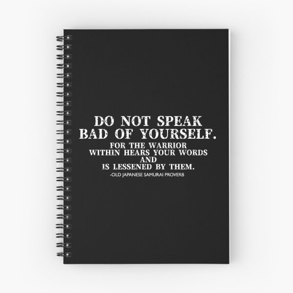 Item preview, Do not speak bad yourself. Japanese samurai proverb. White txt. designed and sold by FuugoShop.
